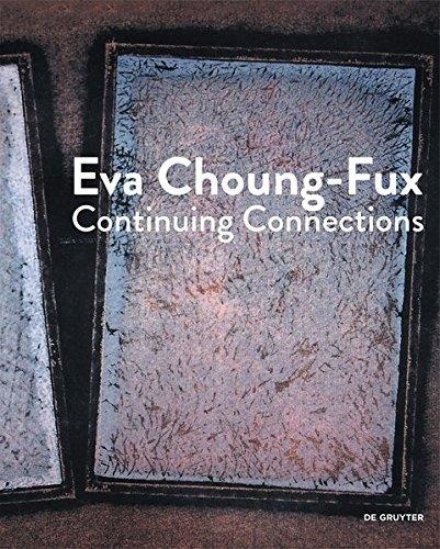 Eva Choung-Fux • Continuing Connections