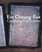 Eva Choung-Fux • Continuing Connections