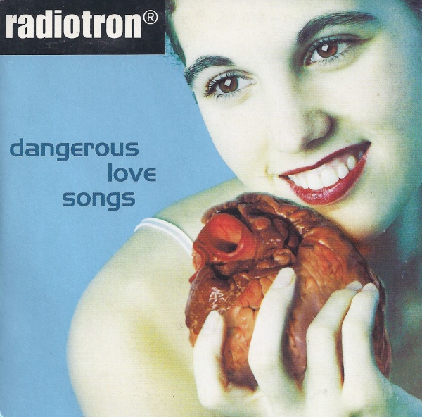 Radiotron • Dangerous Love Songs CD