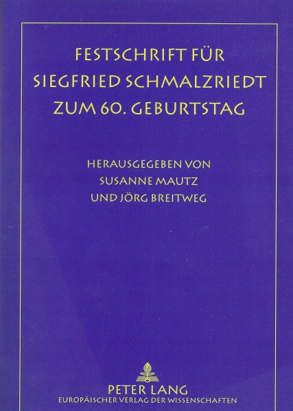 Festschrift für Siegfried Schmalzriedt zum 60. Geburtstag