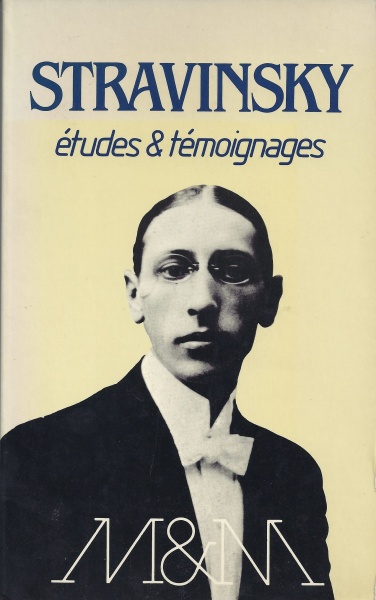 Stravinsky • Études & témoignages