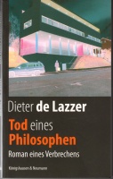Dieter de Lazzer • Tod eines Philosophen: Roman...