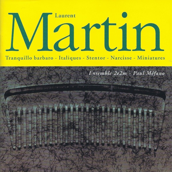 Laurent Martin • Tranquilio Barbaro CD • Ensemble 2E2M