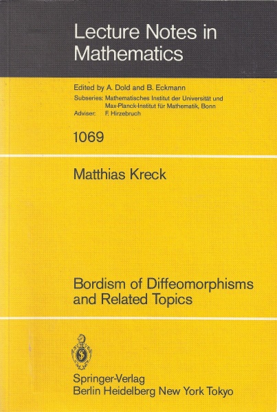 Matthias Kreck • Bordism of Diffeomorphisms and Related Topics