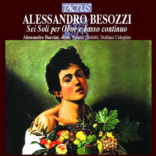 Alessandro Besozzi ()1702-1793) • Sei Soli per Oboe e basso continuo CD