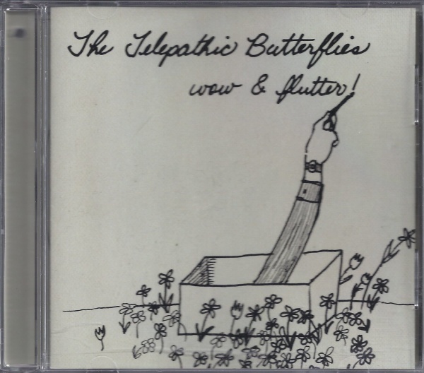 The Telepathic Butterflies • Wow & Flutter CD