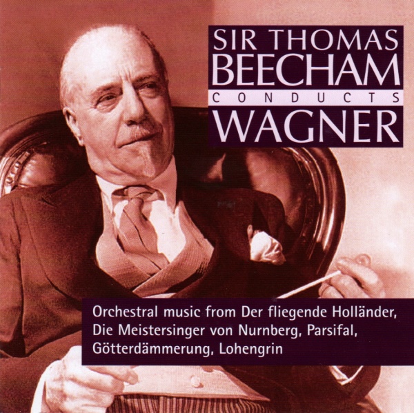 Sir Thomas Beecham conducts Richard Wagner (1813-1883) CD