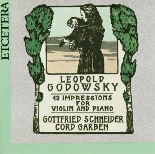 Leopold Godowsky (1870-1938) • 12 Impressions for Violin and Piano CD