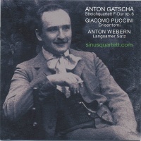 Sinus Quartett • Gatscha, Puccini, Webern CD