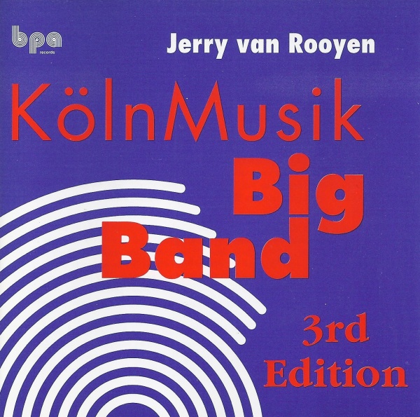 Jerry van Rooyen • KölnMusik Big Band, 3rd Edition CD