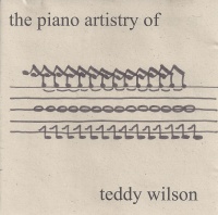 The Piano Artistry of Teddy Wilson CD