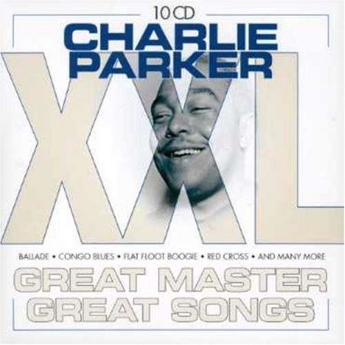 Charlie Parker XXL 10 CDs
