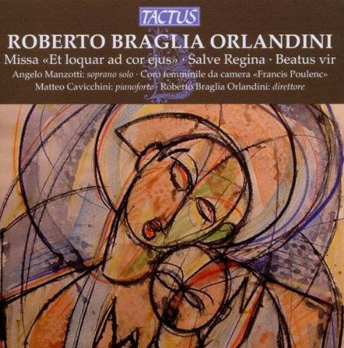 Roberto Braglia Orlandini • Missa "Et loquar ad cor ejus" CD