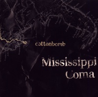 Cottoncomb - Mississippi Coma CD