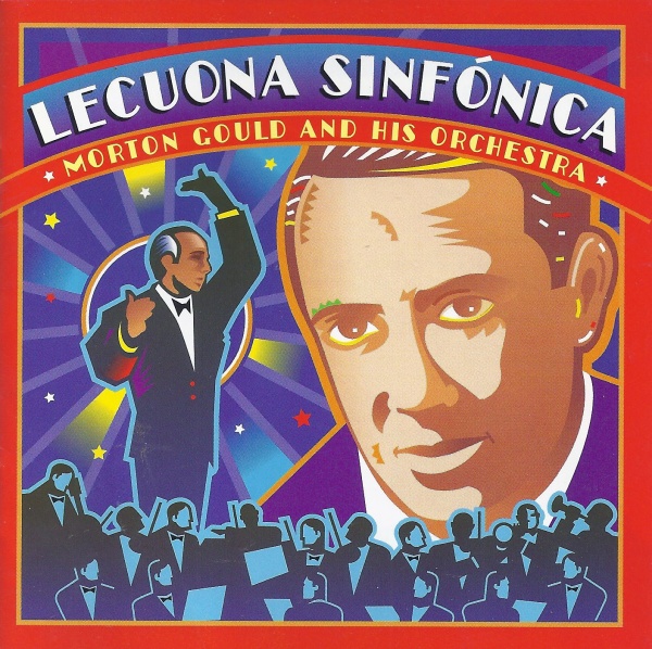 Morton Gould • Lecuona Sinfónica CD