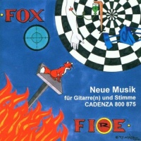 Foxfire • Neue Musik für Gitarre(n) und Stimme CD