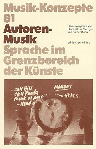 Musik-Konzepte 78 • Autoren-Musik - Sprache in Grenzbereich der Künste