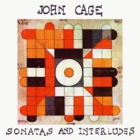 John Cage (1912-1992) • Sonatas and Interludes CD
