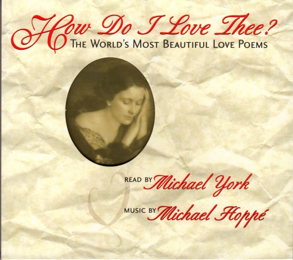How do I love thee? • The World’s most beautiful Love Poems CD