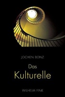 Jochen Bonz • Das Kulturelle