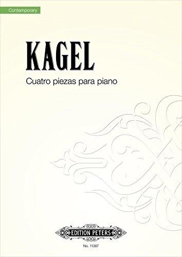 Mauricio Kagel (1931-2008) • Cuatro piezas para piano