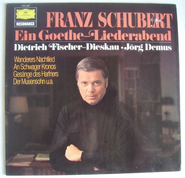 Dietrich Fischer-Dieskau: Franz Schubert (1797-1828) • Ein Goethe-Liederabend LP