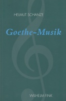Helmut Schanze • Goethe-Musik