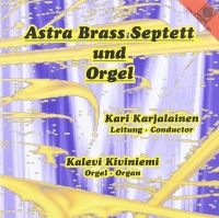 Astra Brass Septett und Orgel CD