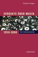 Friedrich Geiger • Verdikte über Musik 1950-2000