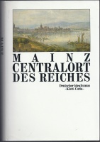 Mainz • Centralort des Reiches