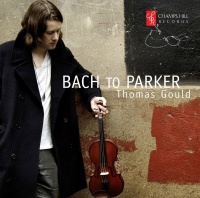 Thomas Gould • Bach to Parker CD