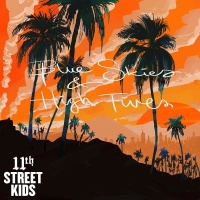 11th Street Kids • Blue Skies & High Fives CD