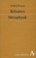 Andrej Krause • Bolzanos Metaphysik