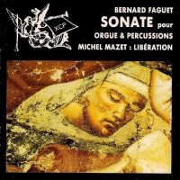 Bernard Faguet • Sonate pour Orgue & Percussions CD