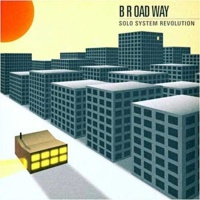 B R OAD WAY • Solo System Revolution CD