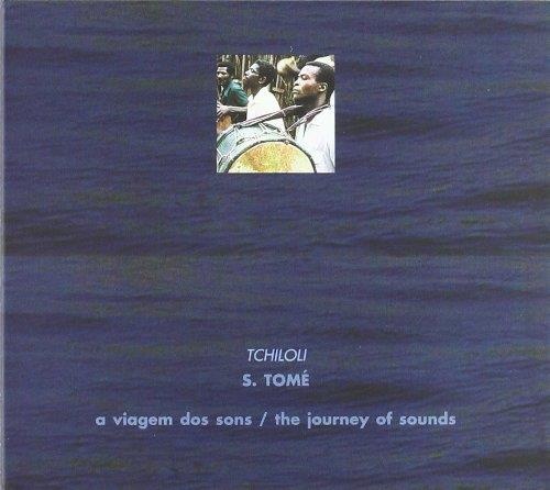 Tchiloli - S. Tomé • A Viagem dos Sons / The Journey of Sounds CD