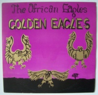 The African Eagles • Golden Eagles LP