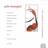 Michael T. Otto • Spin Trumpet CD
