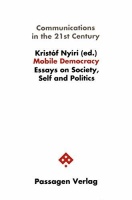 Mobile Democracy • Essays on Society, Self and Politics