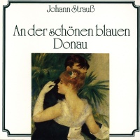 Johann Strauss (1825-1899) • An der schönen blauen Donau CD