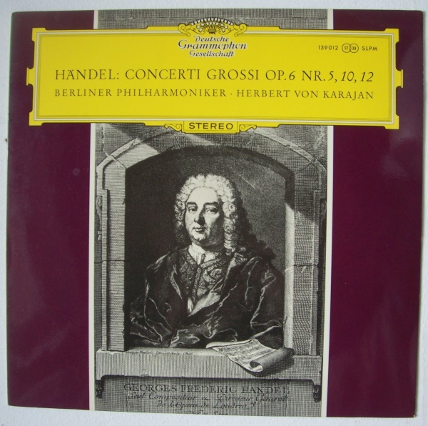 Georg Friedrich Händel (1685-1759) • Concerti grossi op. 6 Nr. 5, 10, 12 LP