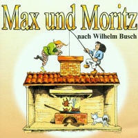 Max und Moritz nach Wilhelm Busch CD