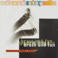 Second Step featuring Pete York • Brass and Fun CD