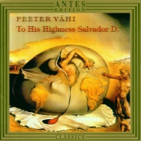 Peeter Vähi • To His Highness Salvador D. CD