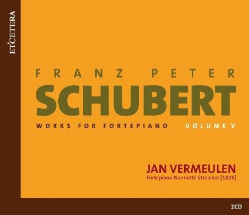 Franz Schubert (1797-1828) • Works for Fortepiano Volume V 2 CDs • Jan Vermeulen