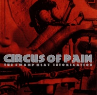 Circus of Pain • The Swamp Meat Intoxication CD