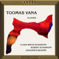 Toomas Vana • Clara Wieck-Schumann, Robert Schumann, Johannes Brahms CD