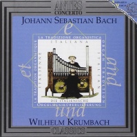 Johann Sebastian Bach (1685-1750) • Die italienische Orgelmusiküberlieferung CD