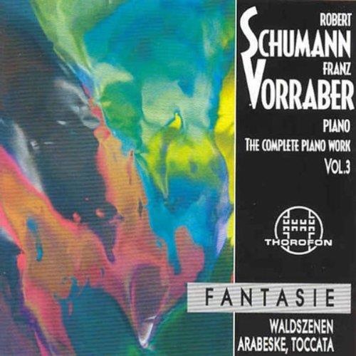 Franz Vorraber: Robert Schumann (1810-1856) • The Complete Piano Works Vol. 3 CD