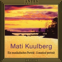 Mati Kuulberg (1947-2001) • Ein musikalisches Porträt - A musical Portrait CD